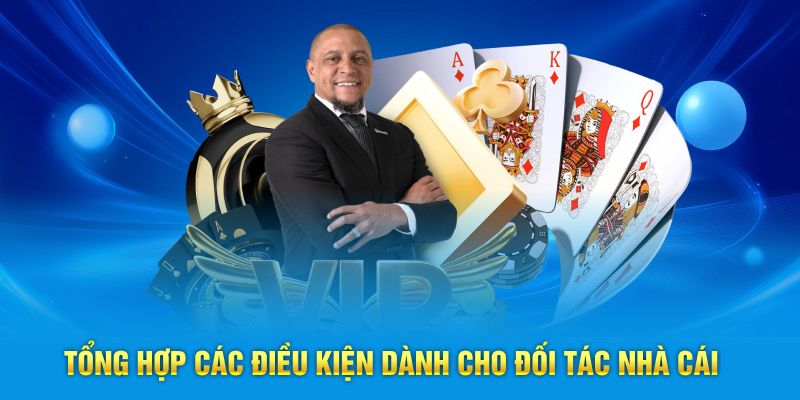Tổng hợp các điều kiện dành cho đối tác nhà cái