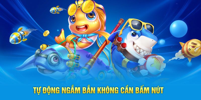 Tự động ngắm bắn không cần bấm nút